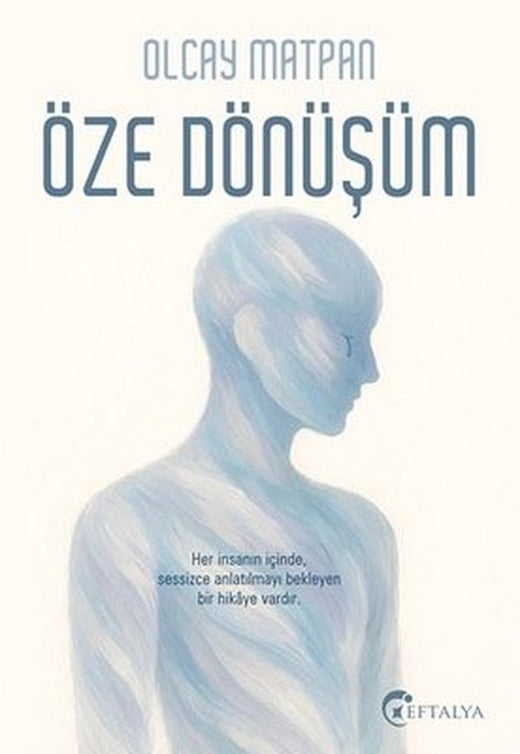 Öze Dönüşüm | Eftalya Yayınları (İnce Kapak)