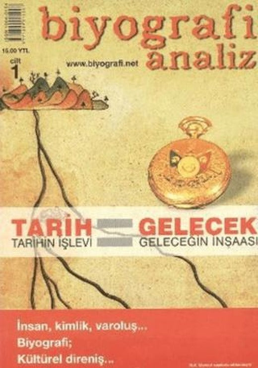 Biyografi Analiz Cilt: 1 Tarih Tarihin İşlevi / Gelecek Geleceğin İnşaası | Biyografi Net İletişim ve Yayın (Ciltsiz)