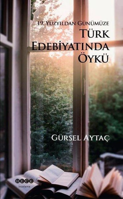 19.Yüzyıldan Günümüze Türk Edebiyatında Öykü | Hece Yayınları (İnce Kapak)