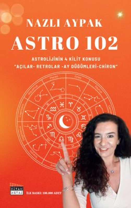 Astro 102 - Açılar Retrolar Ay Düğümleri Chiron | Siyah Beyaz (İnce Kapak)