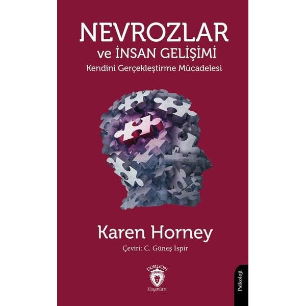 Nevrozlar ve İnsan Gelişimi Kendini Gerçekleştirme Mücadelesi | Dorlion Yayınları (Ciltsiz)