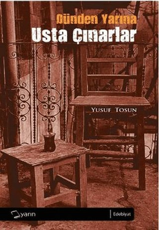 Dünden Yarına Usta Çınarlar | Yarın Yayınları (Ciltsiz)