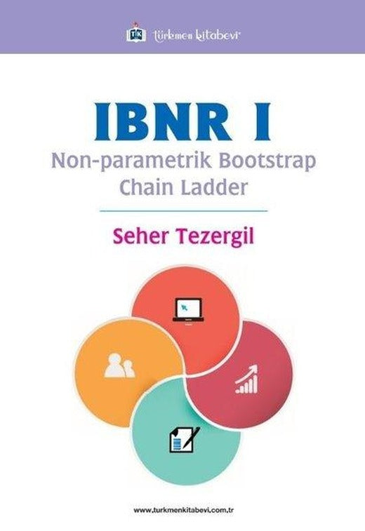 IBNR 1 - Non-parametrik Bootstrap Chain Ladder | Türkmen Kitabevi (İnce Kapak)