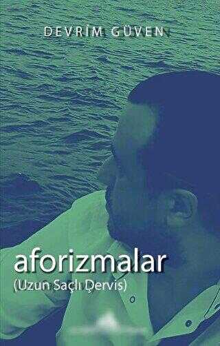 Aforizmalar / Uzun Saçlı Derviş - Devrim Güven kitap kapağı