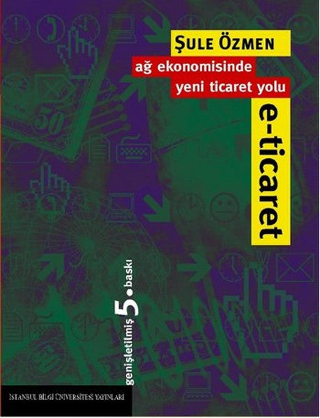 Ağ Ekonomisinde Yeni Ticaret Yolu - E-Ticaret - Şule Özmen kitap kapağı