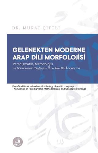 Gelenekten Moderne Arap Dili Morfolojisi
