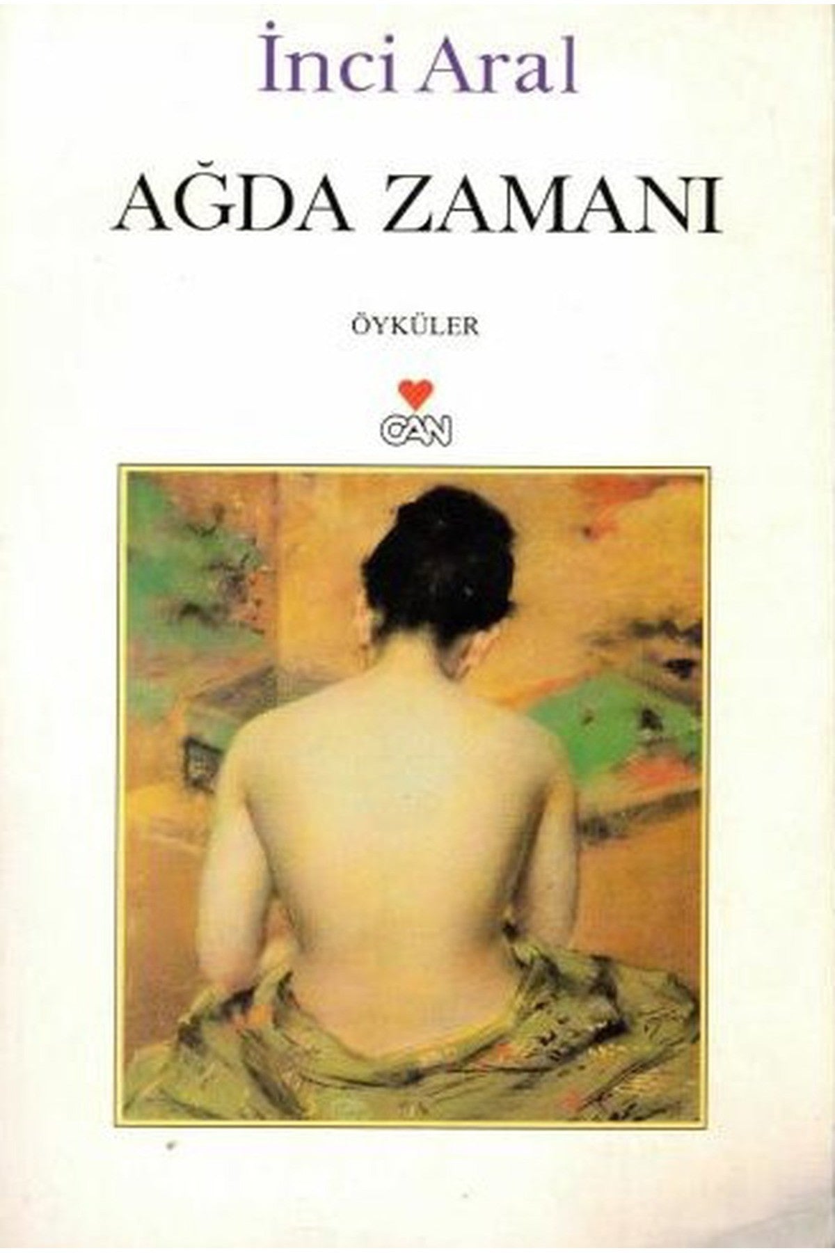Ağda Zamanı - İnci Aral - İnci Aral kitap kapağı