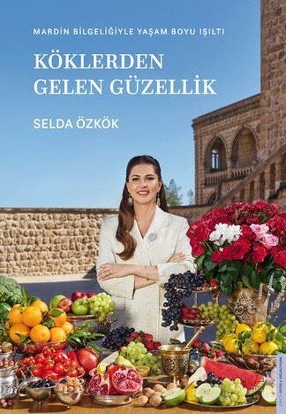 Köklerden Gelen Güzellik - Mardin Bilgeliğiyle Yaşam Boyu Işıltı | Destek Yayınları (Ciltli)  - Resim 1