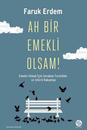 Ah Bir Emekli Olsam! - Faruk Erdem kitap kapağı