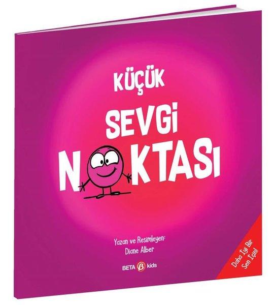 Küçük Sevgi Noktası | Beta Kids (İnce Kapak)  - Resim 1