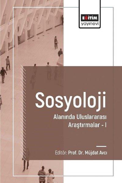 Sosyoloji Alanında Uluslararası Araştırmalar 1 | Eğitim Yayınevi (İnce Kapak)  - Resim 1