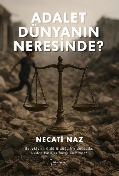 Adalet Dünyanın Neresinde? | İkinci Adam Yayınları (İnce Kapak)  - Resim 1