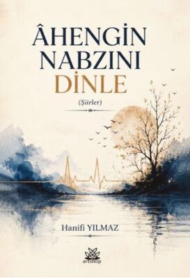 Ahengin Nabzını Dinle - Hanifi Yılmaz kitap kapağı