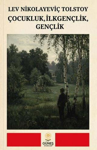 Çocukluk, İlkgençlik, Gençlik | Güneş Kitabevleri Yayınları (Ciltsiz)  - Resim 1