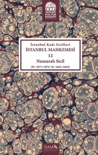İstanbul Kadı Sicilleri - İstanbul Mahkemesi 12 Numaralı Sicil