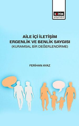 Aile Ici Iletisim Ergenlik ve Benlik Saygısı - Ferihan Ayaz kitap kapağı