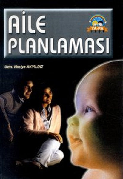 Ya-Pa Yayın Aile Planlaması - Naciye Akyıldız kitap kapağı