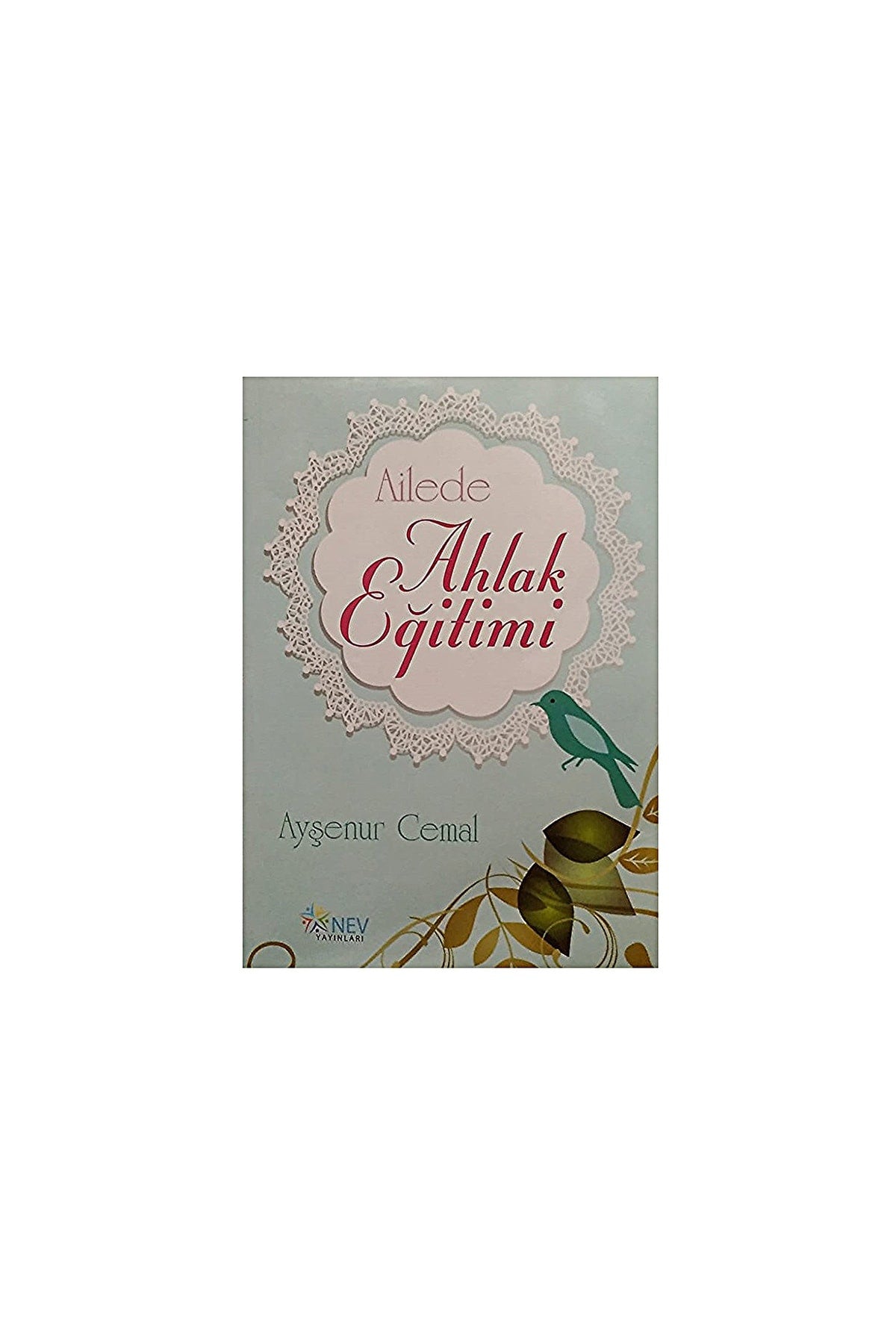 Ailede Ahlak Eğitimi Ayşenur Cemal kitap kapağı