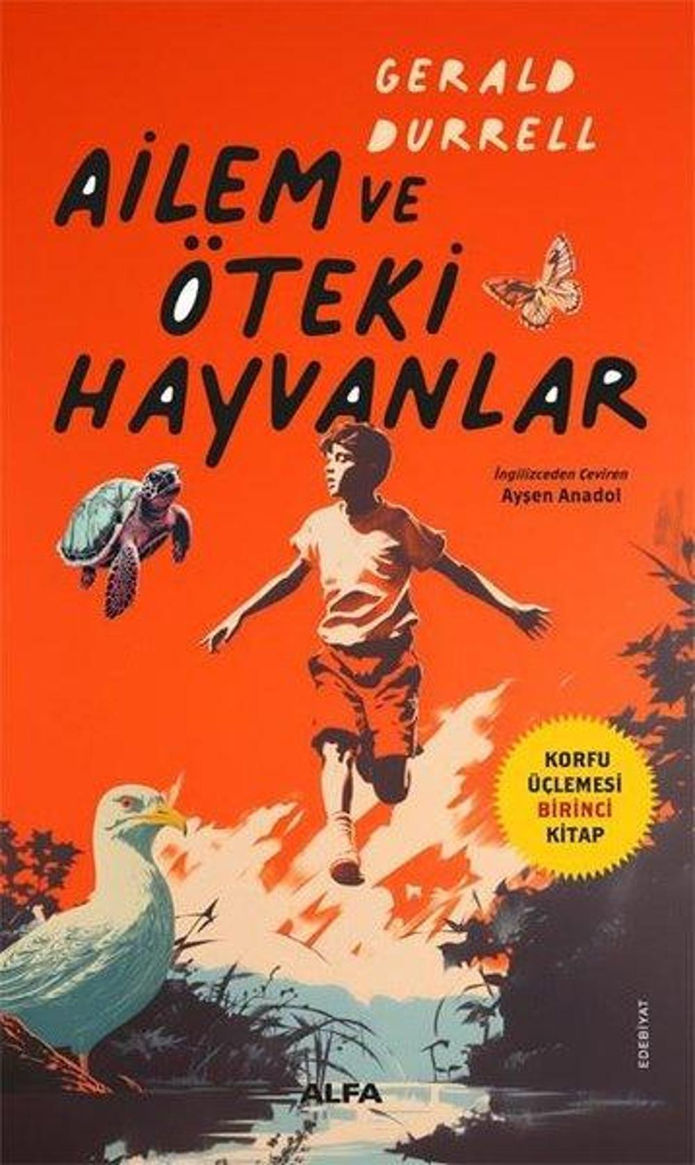 Ailem ve Öteki Hayvanlar - Korfu Üçlemesi Birinci Kitap | Alfa Yayıncılık