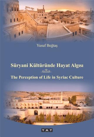 Süryani Kültüründe Hayat Algısı
