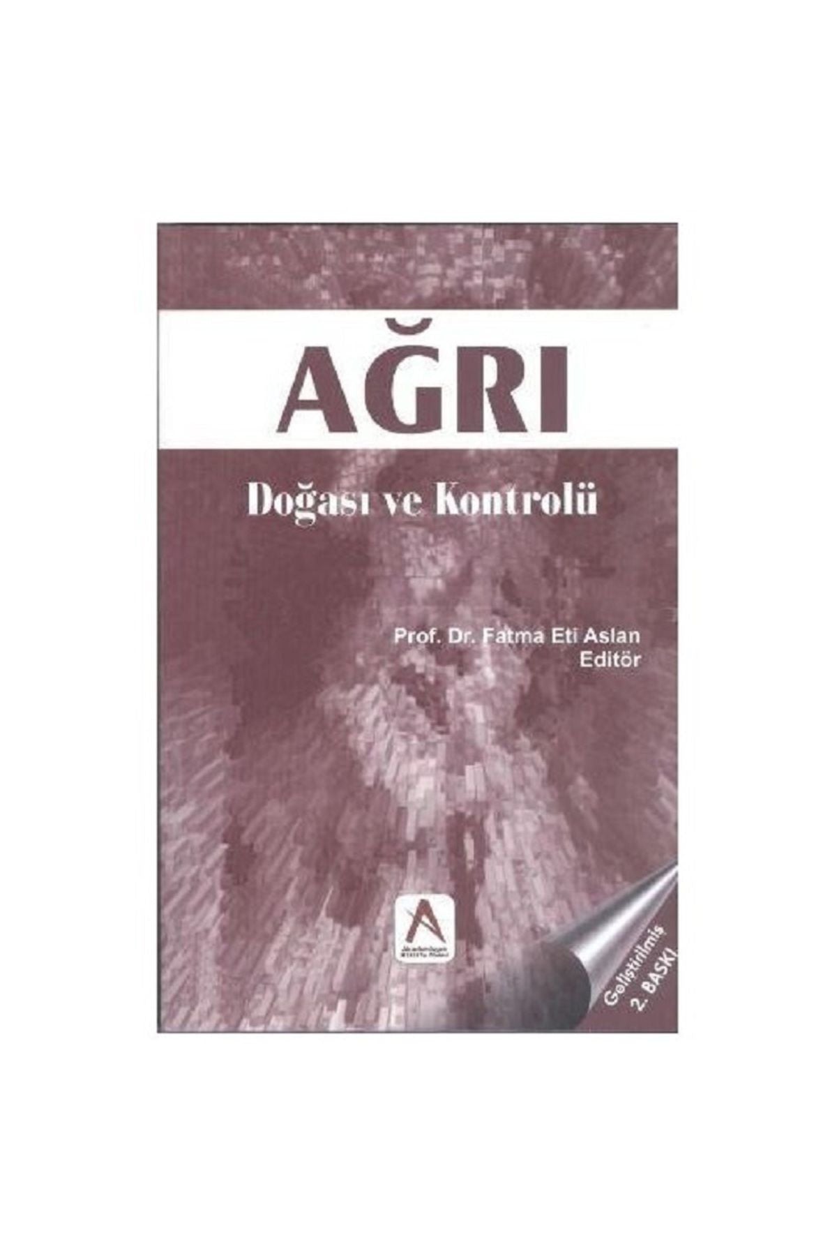 Akademisyen Yayınevi Ağrı Doğası Ve Kontrolü kitap kapağı