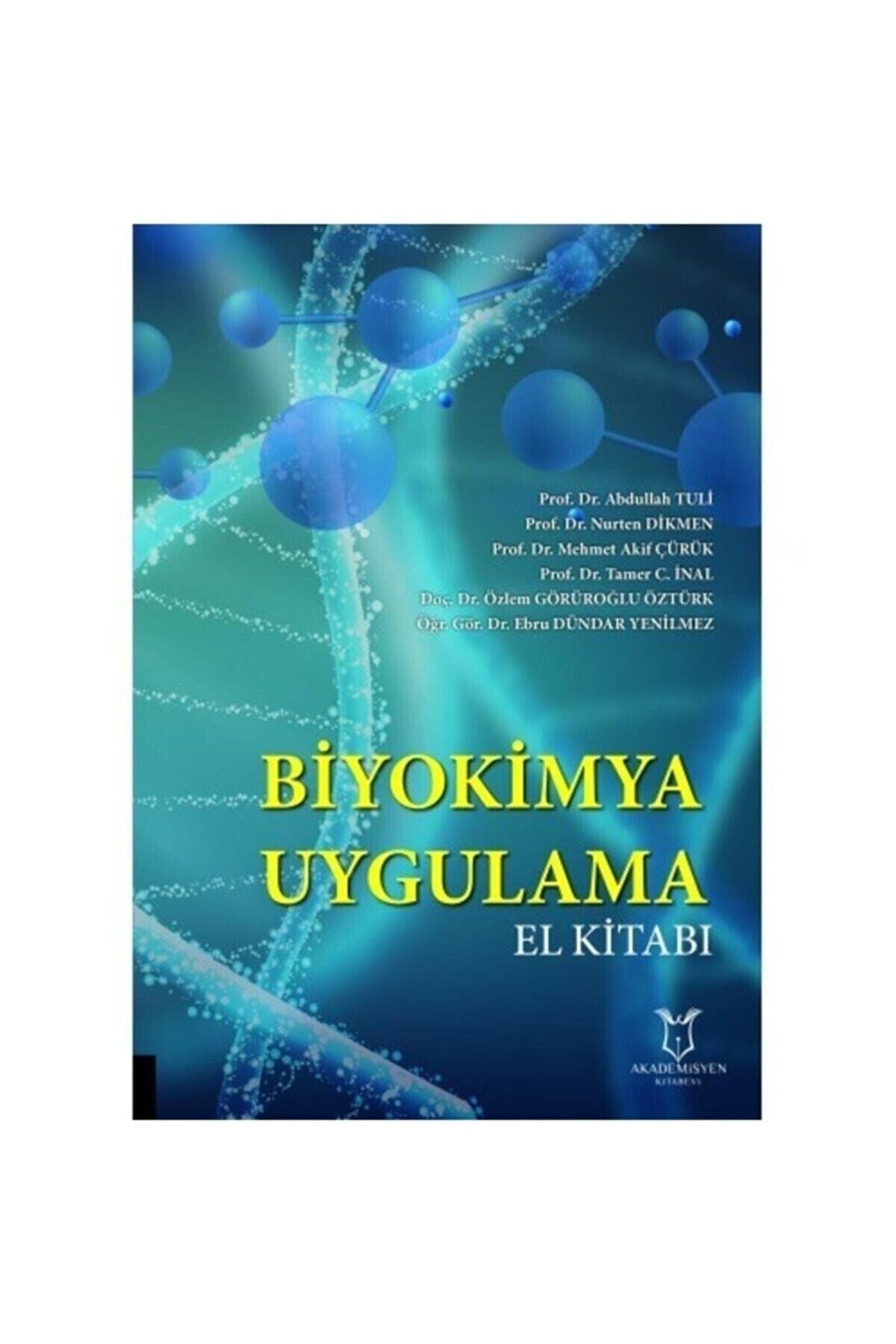 Akademisyen Yayınevi Biyokimya Uygulama El Kitabı - Prof. Dr. Abdullah TULİ Prof. Dr. Nurten kitap kapağı
