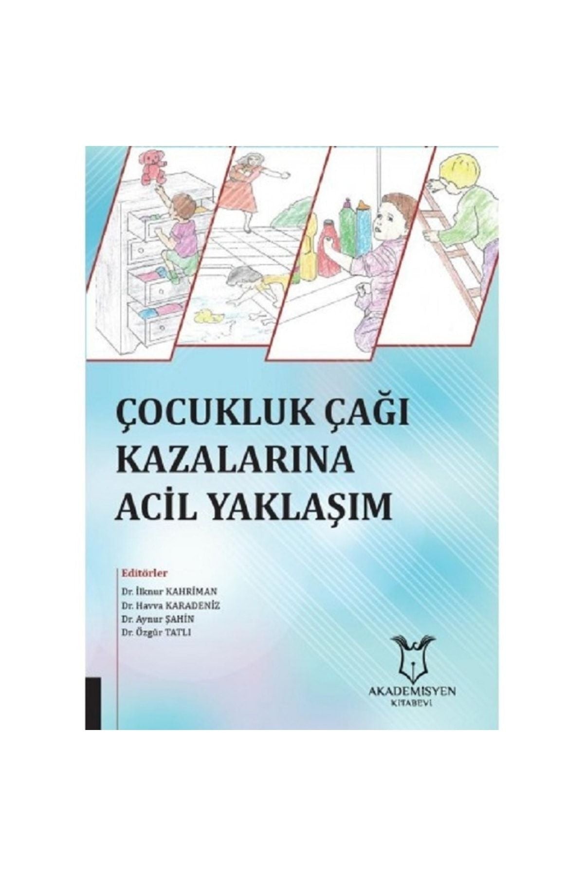 Akademisyen Yayınevi Çocukluk Çağı Kazalarına Acil Yaklaşım kitap kapağı