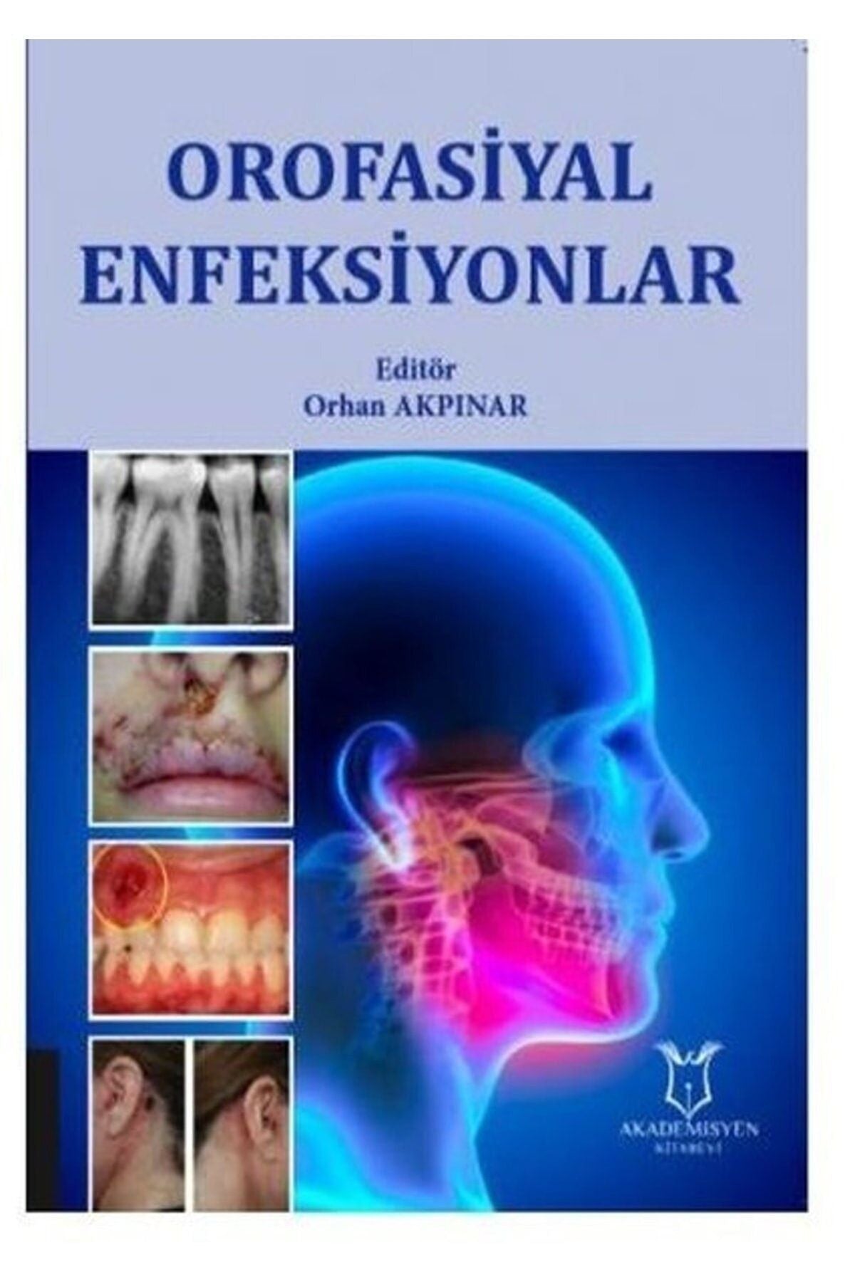 Akademisyen Yayınevi Orofasiyal Enfeksiyonlar kitap kapağı