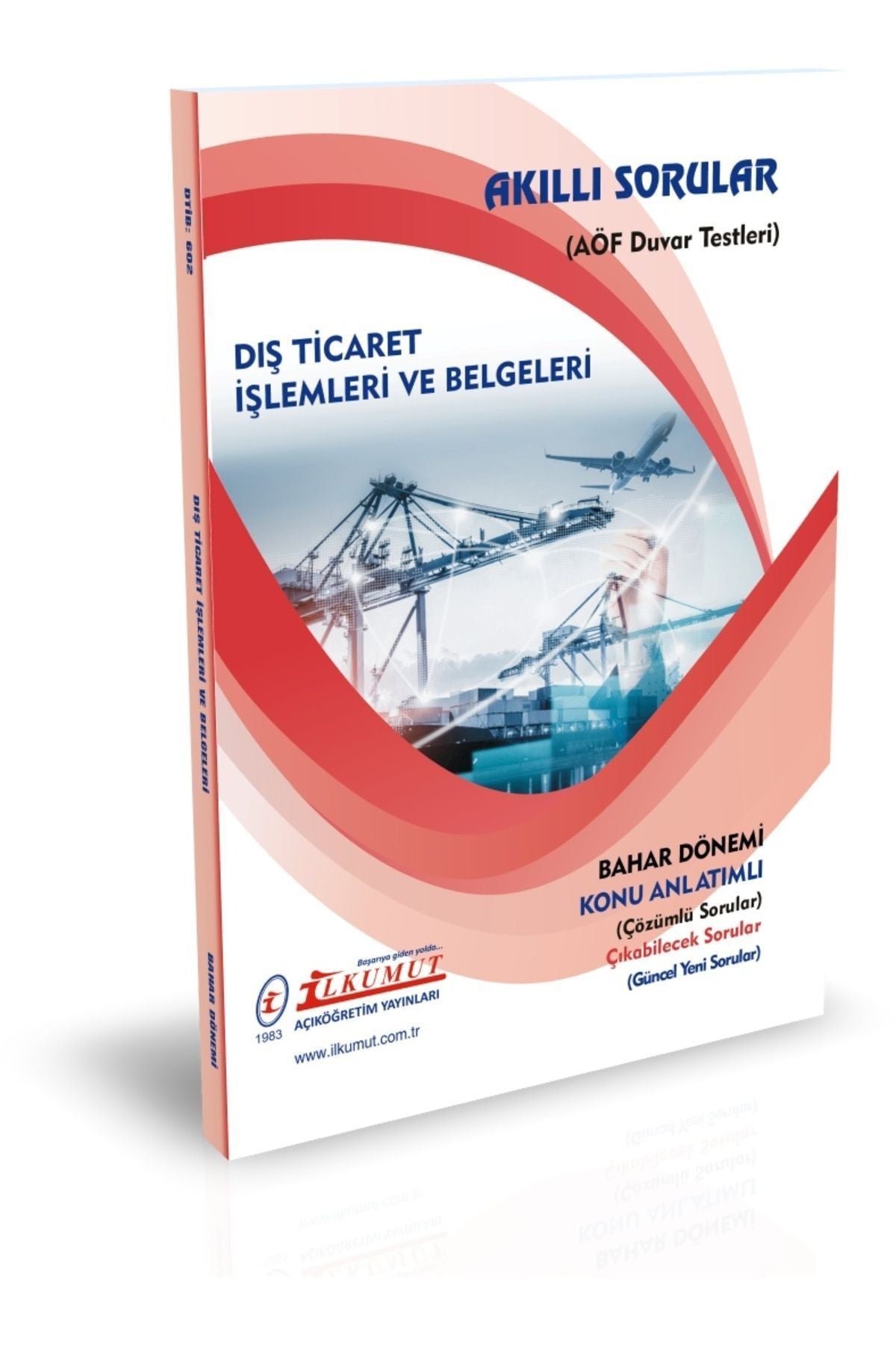 İlkumut Yayınları - Dış Ticaret İşlemleri ve Belgeleri - (Konu Anlatımlı ve Çözümlü Sorular) kitap kapağı