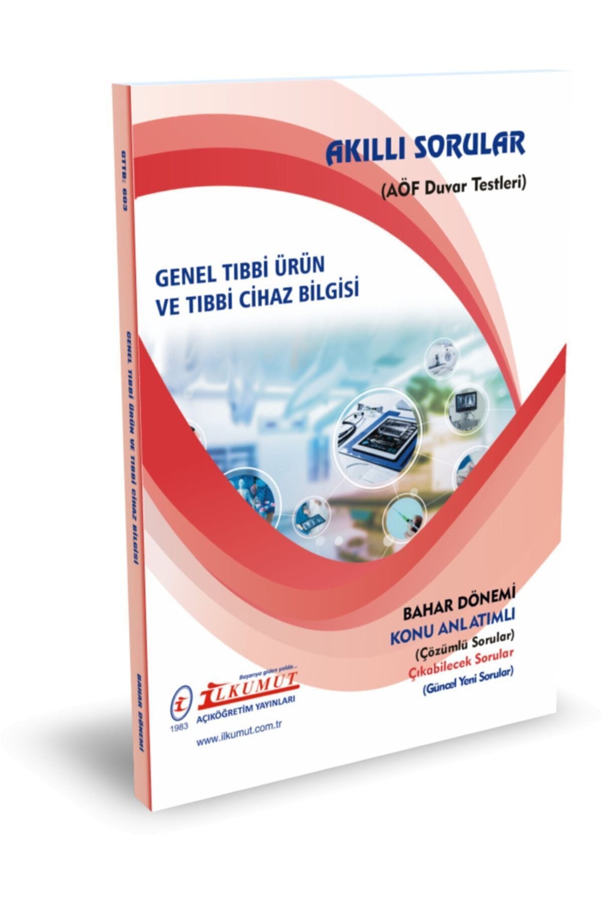 İlkumut Yayınları - Genel Tıbbi Ürün ve Tıbbi Cihaz Bilgisi (Konu Anlatımlı ve Çözümlü Sorular) kitap kapağı