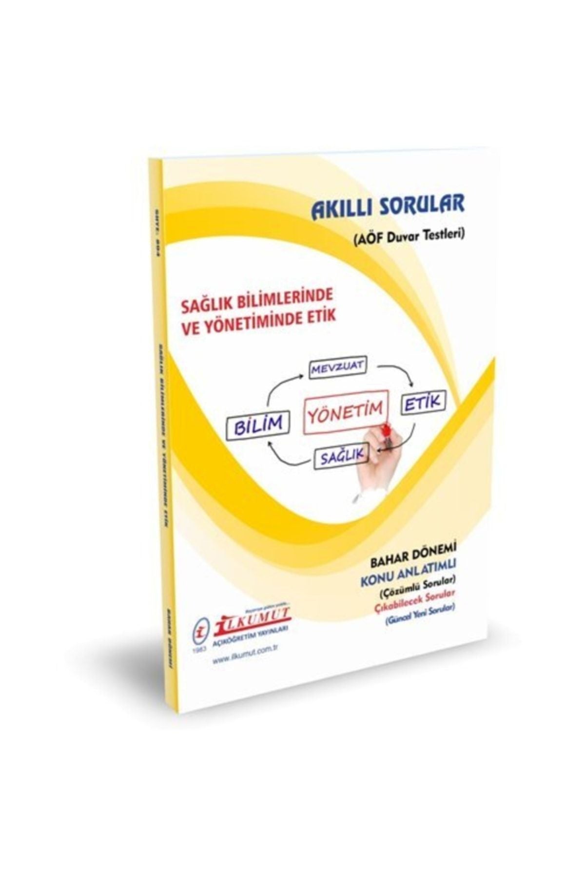 İlkumut Yayınları - Sağlık Bilimlerinde ve Yönetiminde Etik - (Konu Anlatımlı ve Çözümlü Sorular) kitap kapağı