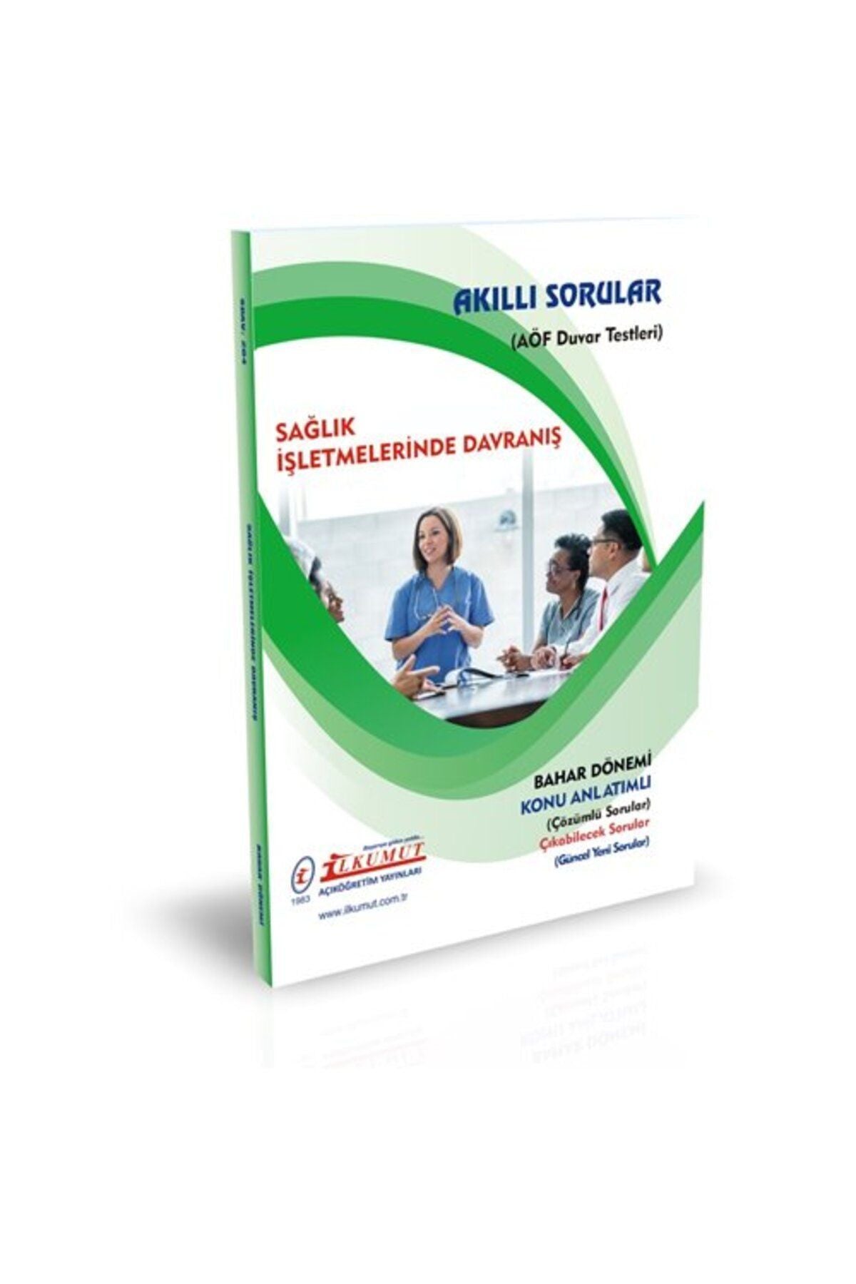 İlkumut Yayınları - Sağlık İşletmelerinde Davranış - (Konu Anlatımlı ve Çözümlü Sorular) kitap kapağı
