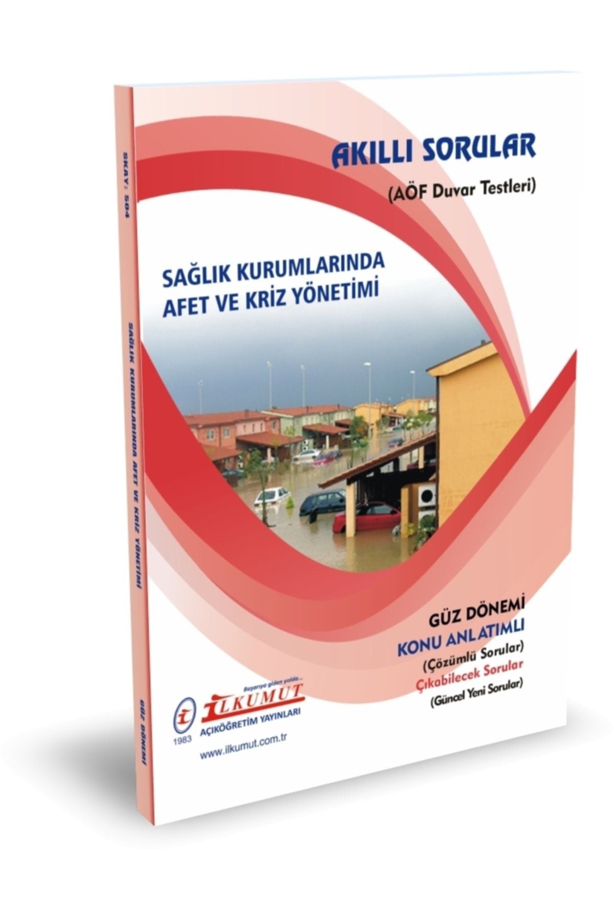 İlkumut Yayınları - Sağlık Kurumlarında Afet ve Kriz Yönetimi - (Konu Anlatımlı ve Çözümlü Sorular) kitap kapağı