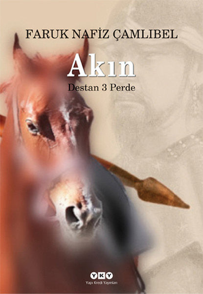 Akın (Destan Perde) - Faruk Nafiz Çamlıbel kitap kapağı