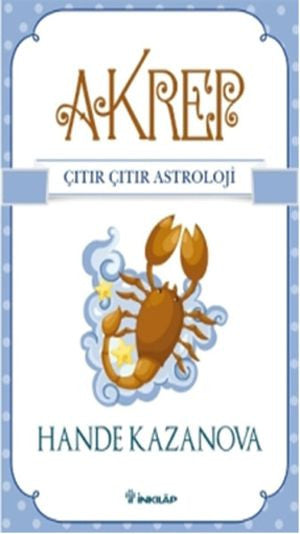 Akrep - Çıtır Çıtır Astroloji - Hande Kazanova kitap kapağı