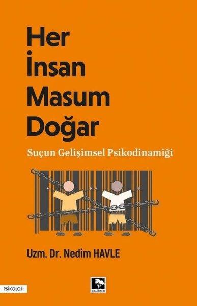 Her İnsan Masum Doğar - Suçun Gelişimsel Psikodinamiği | Çınaraltı Yayınları (İnce Kapak)  - Resim 1
