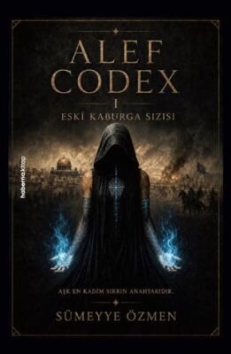 Alef Codex / Eski Kaburga Sizisi - Sümeyye Özmen kitap kapağı