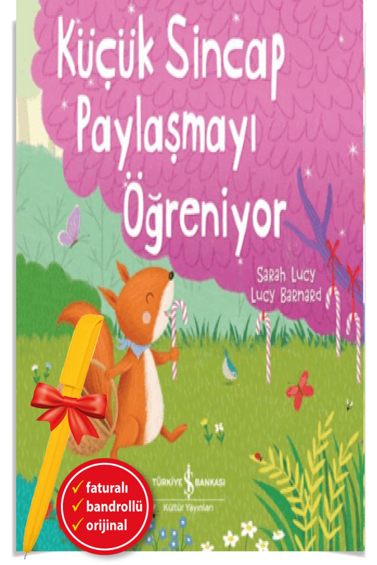 Alfa Kalem + Küçük Sincap Paylaşmayı Öğreniyor(Yeni)Çocuk Roman-Öykü-İş Bankası Kitap-Sarah Lucy kitap kapağı