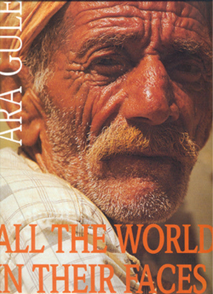 All The World In Their Faces - Ara Güler kitap kapağı