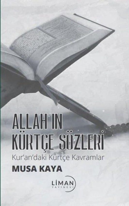 Allah'ın Kürtçe Sözleri - Kur'an'daki Kürtçe Kavramlar | Liman Yayınevi