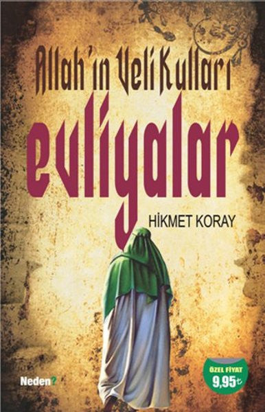 Allah'ın Veli Kulları: Evliyalar - Hikmet Koray kitap kapağı