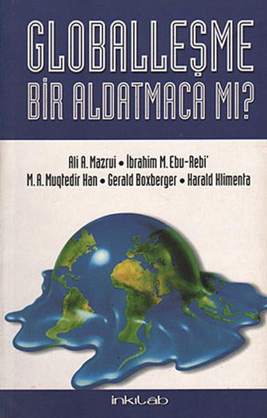 Globalleşme Bir Aldatmaca mı? | İnkılab Yayınları (İnce Kapak)  - Resim 1