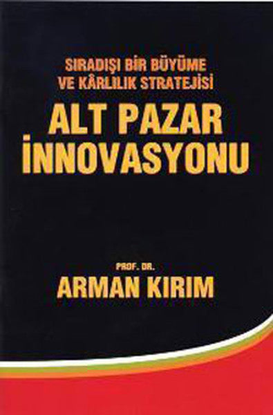 Alt Pazar İnnovasyonu - Prof. Dr. Arman Kırım kitap kapağı