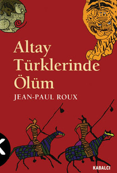 Altay Türklerinde Ölüm - Jean - Paul Roux kitap kapağı