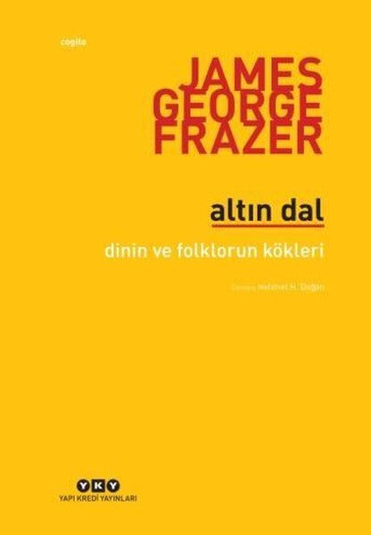 Altın Dal-Dinin ve Folklorun Kökleri - James George Frazer kitap kapağı