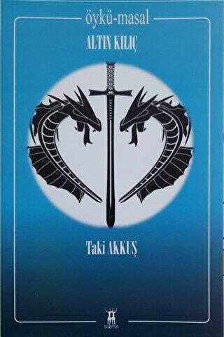 Altın Kılıç - Taki Akkuş kitap kapağı