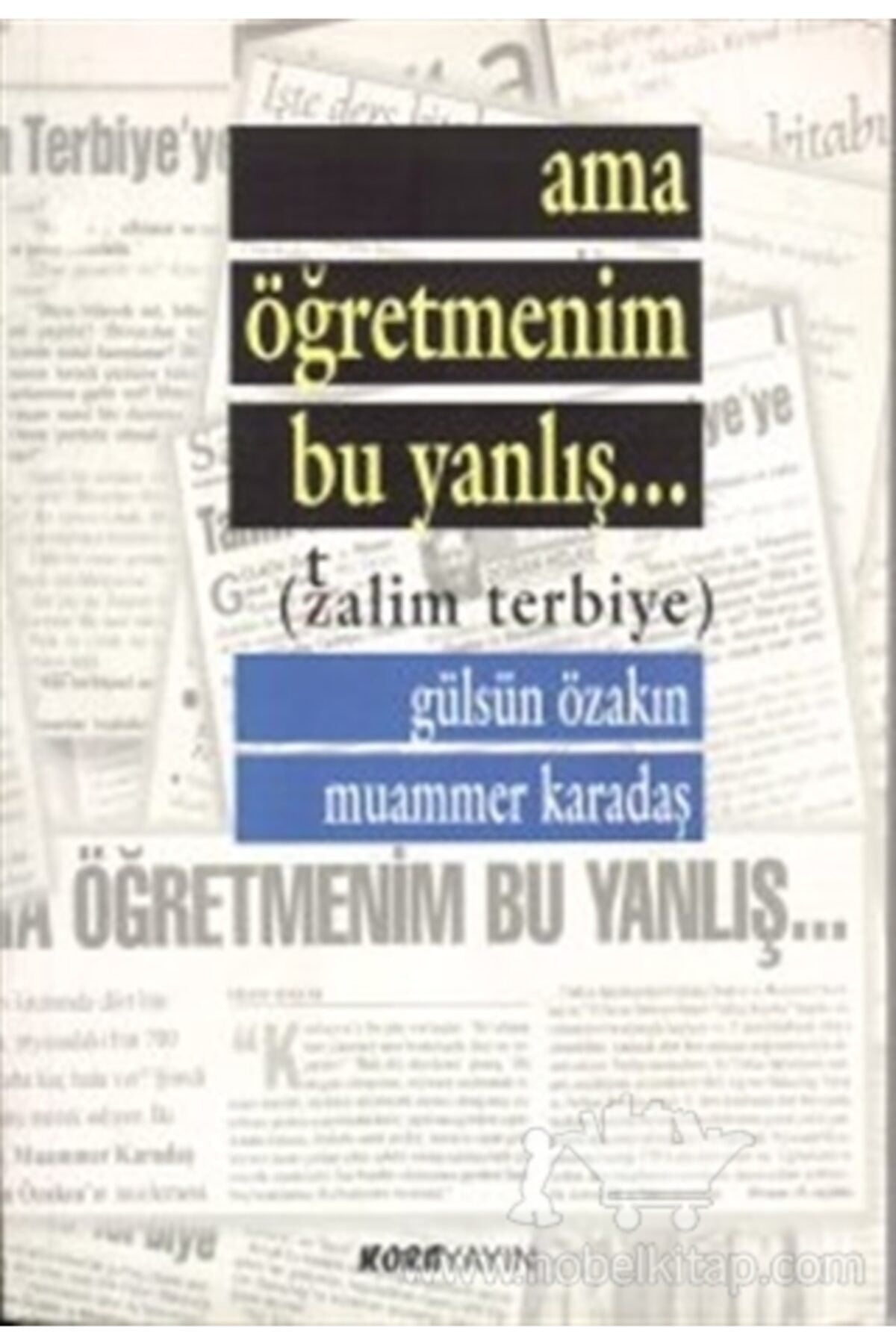 Ama Öğretmenim Bu Yanlış... - Gülsün Özakın kitap kapağı