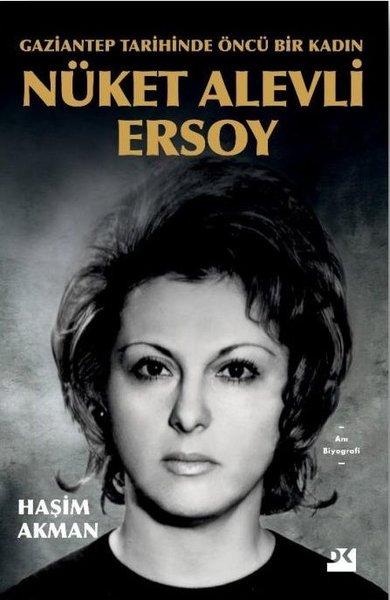 Gaziantep Tarihinde Öncü Bir Kadın: Nüket Alevli Ersoy | Doğan Kitap (İnce Kapak)  - Resim 1