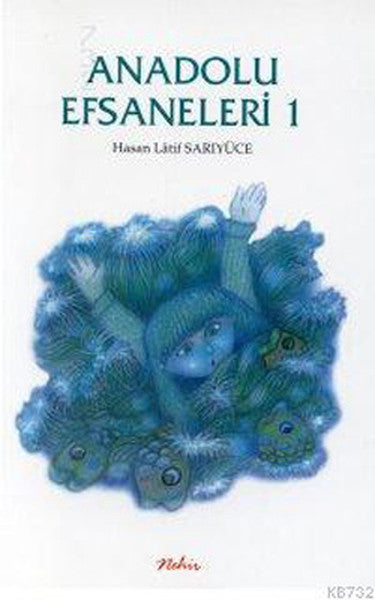 Anadolu Efsaneleri 1 - Hasan Latif Sarıyüce kitap kapağı