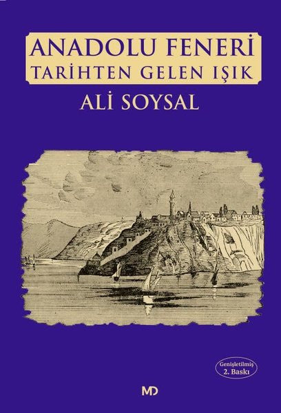 Anadolu Feneri Tarihten Gelen Işık - Ali Soysal kitap kapağı